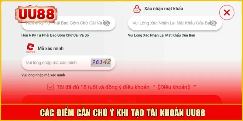 Các điểm cần chú ý khi tạo tài khoản UU88