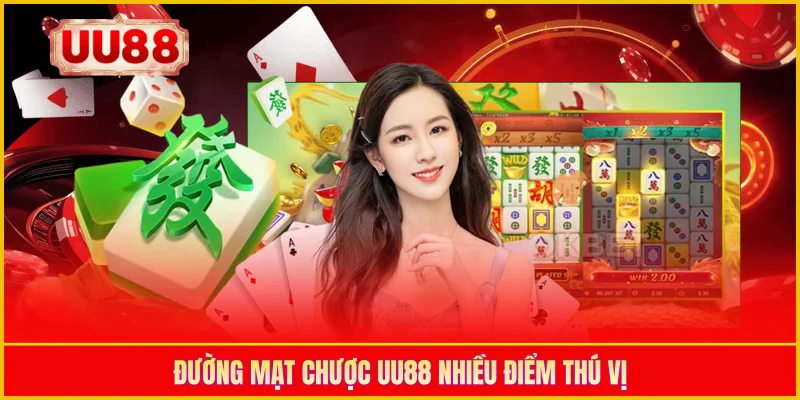Đường mạt chược UU88 nhiều điểm thú vị