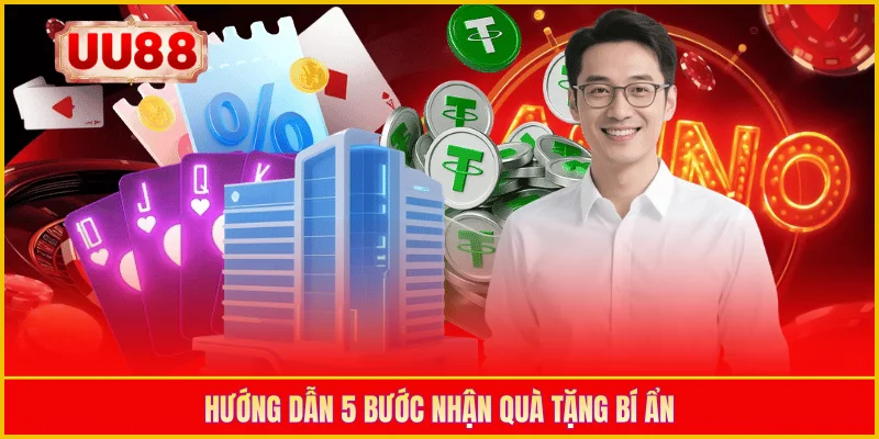 Hướng dẫn 5 bước nhận quà tặng bí ẩn