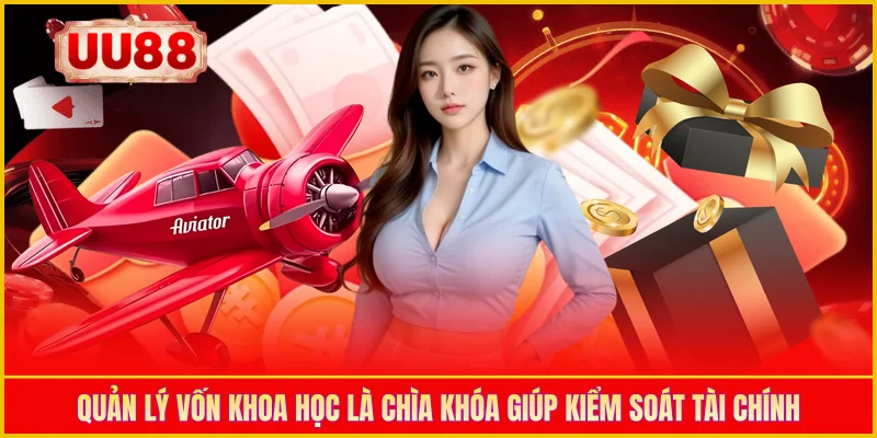 Quản lý vốn khoa học là chìa khóa giúp kiểm soát tài chính