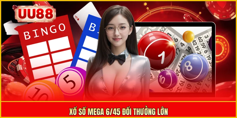 Xổ số Mega 6/45 đổi thưởng lớn